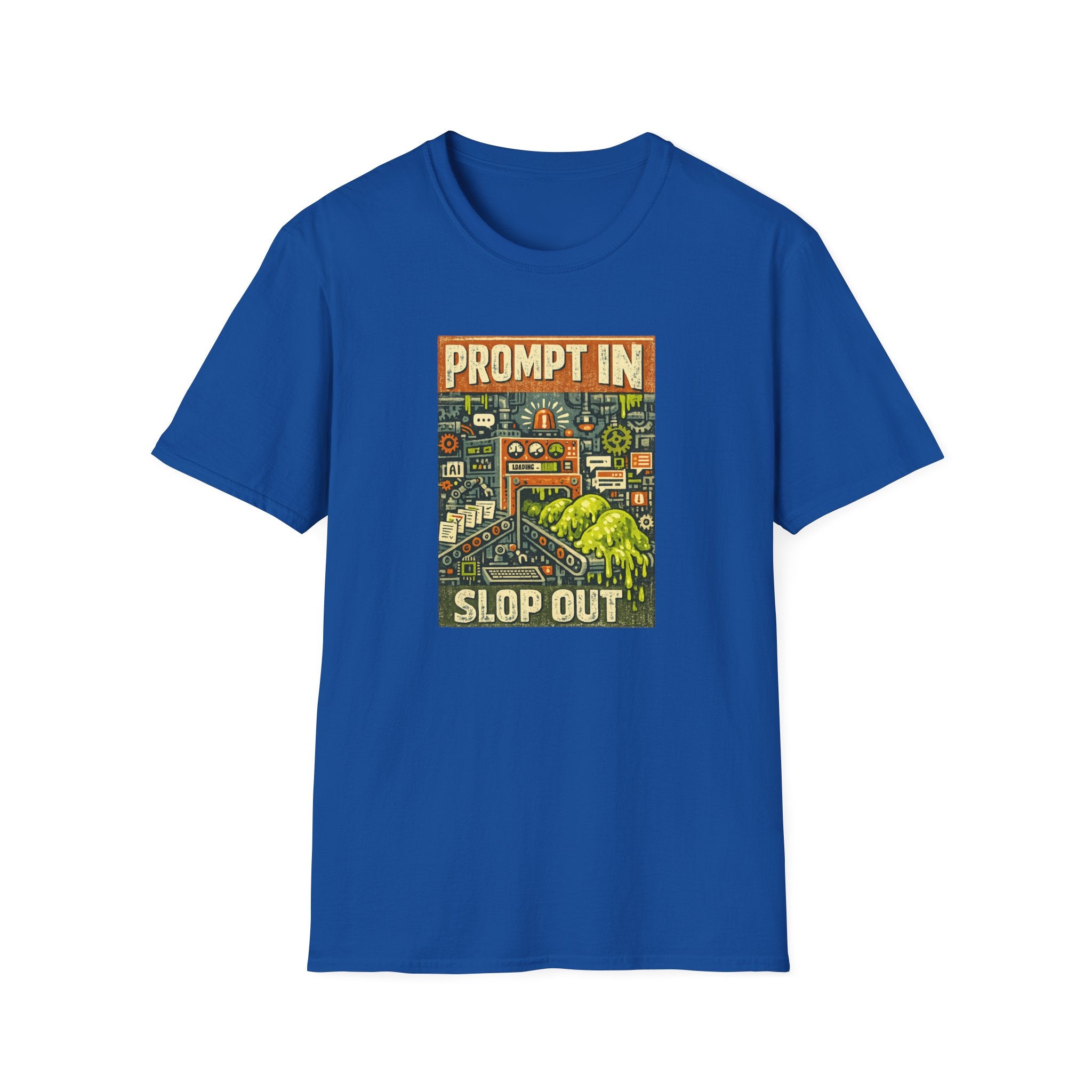 Prompt In Slop Out Graphic T-Shirt
