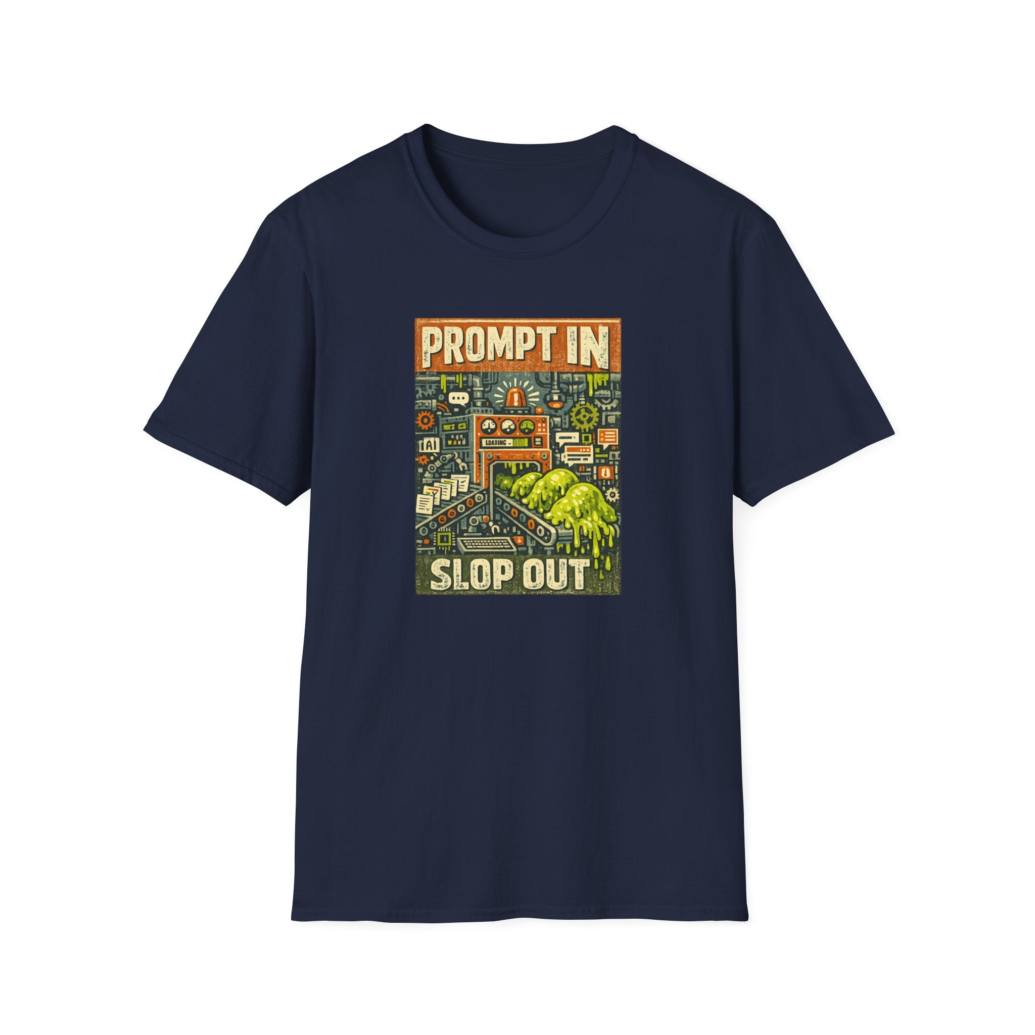 Prompt In Slop Out Graphic T-Shirt