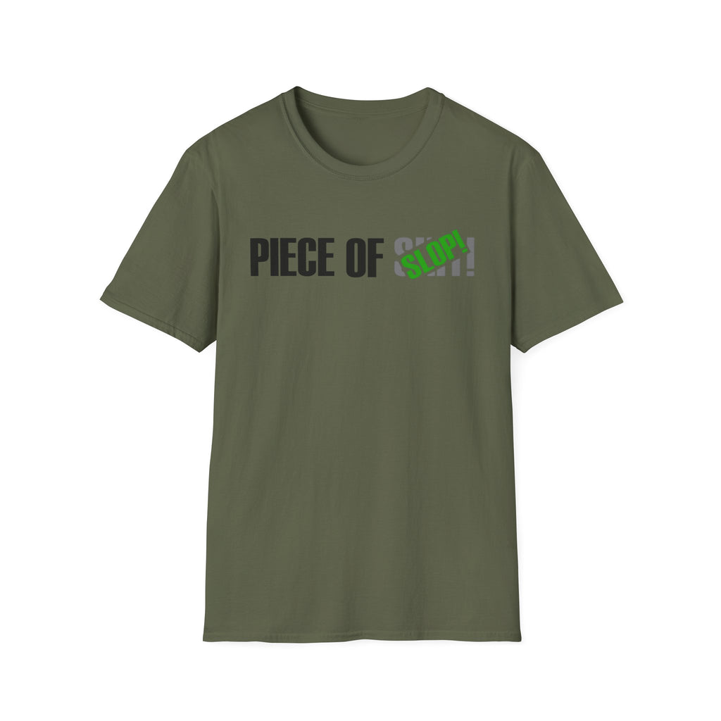 Piece of Slop T-Shirt
