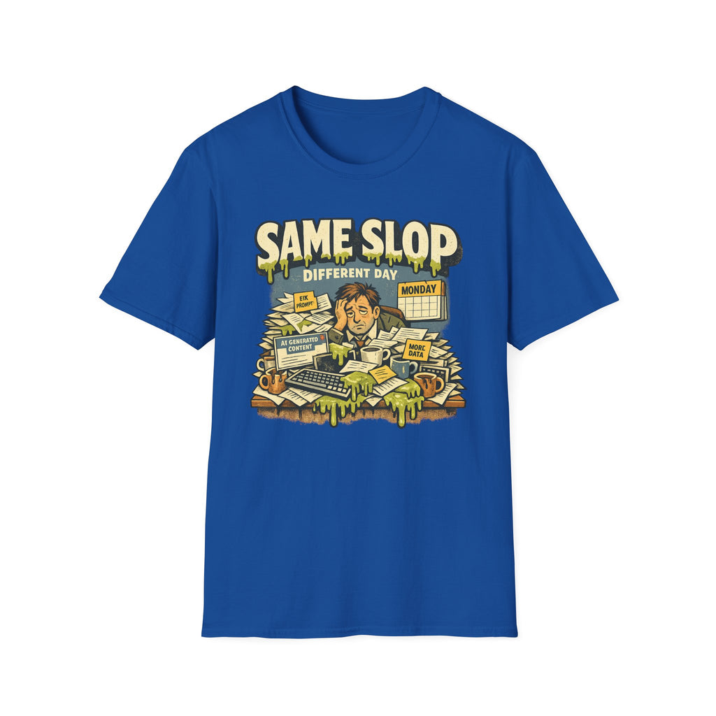 Same Slop Different Day Graphic T-Shirt