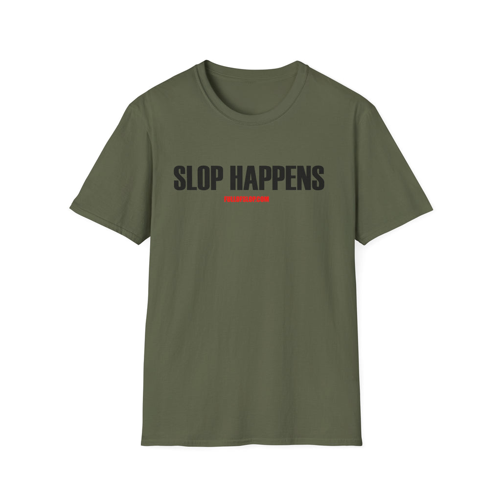 Slop Happens T-Shirt