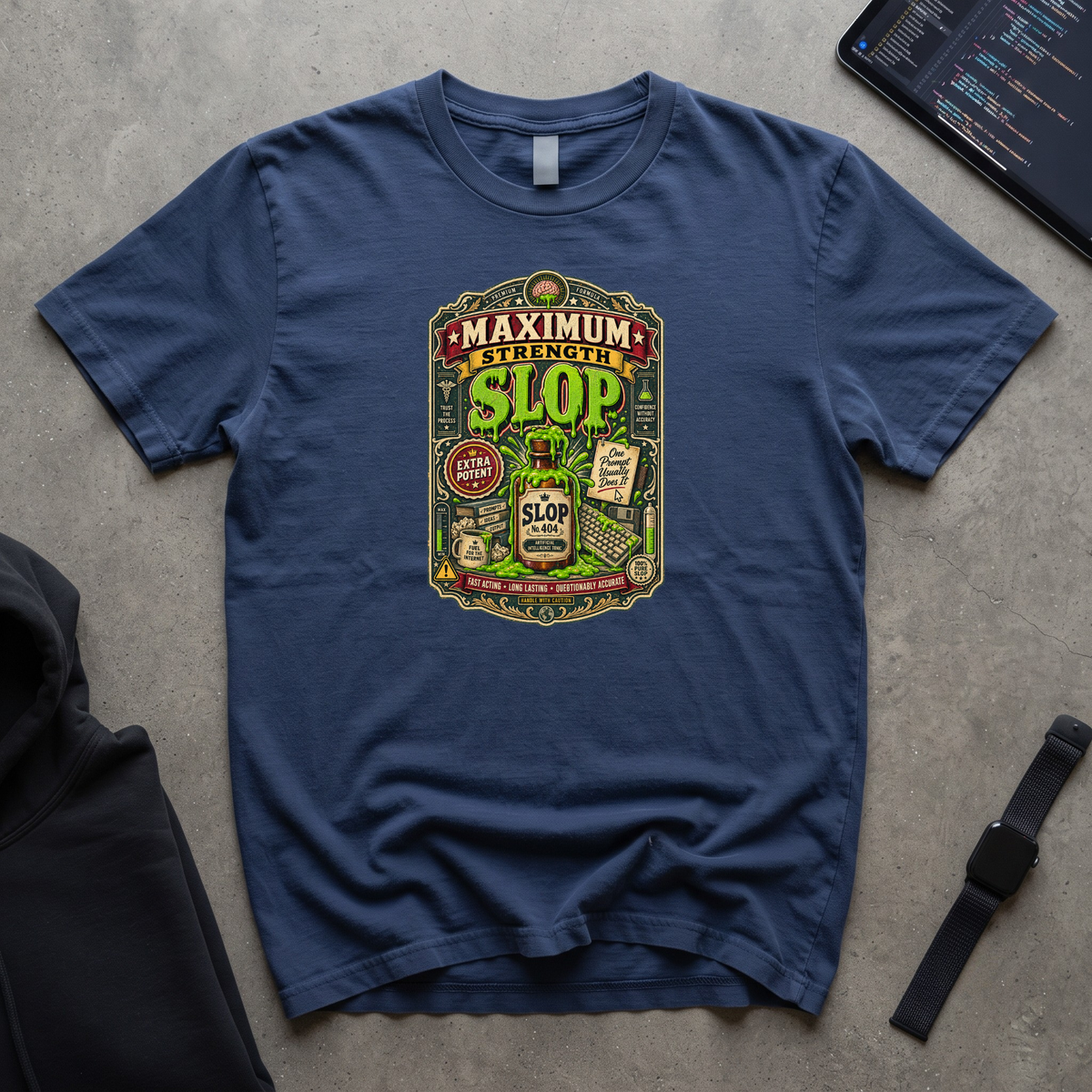 Maximum Strength Slop T-Shirt