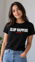 Slop Happens T-Shirt